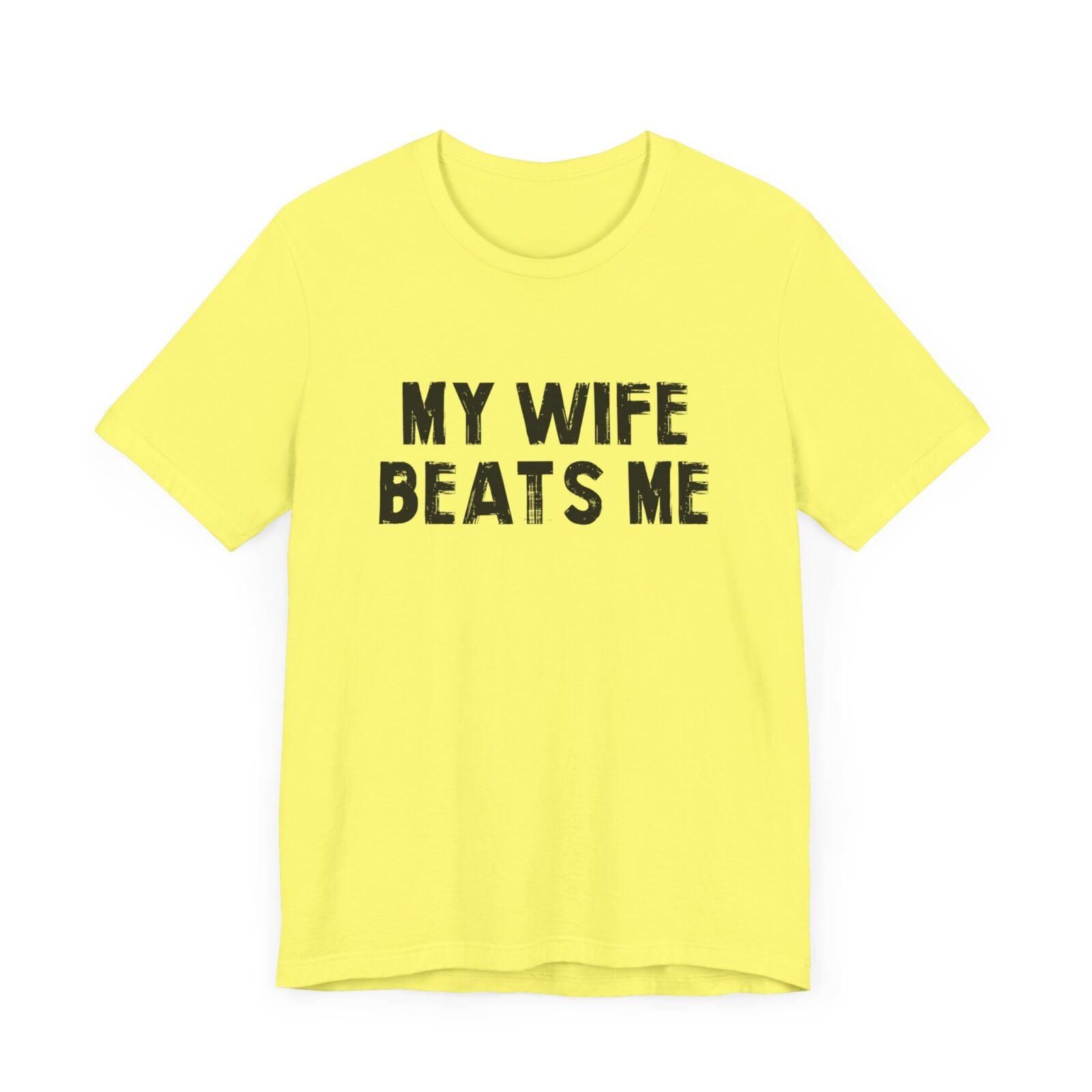 My Wife Beats Me Shirt