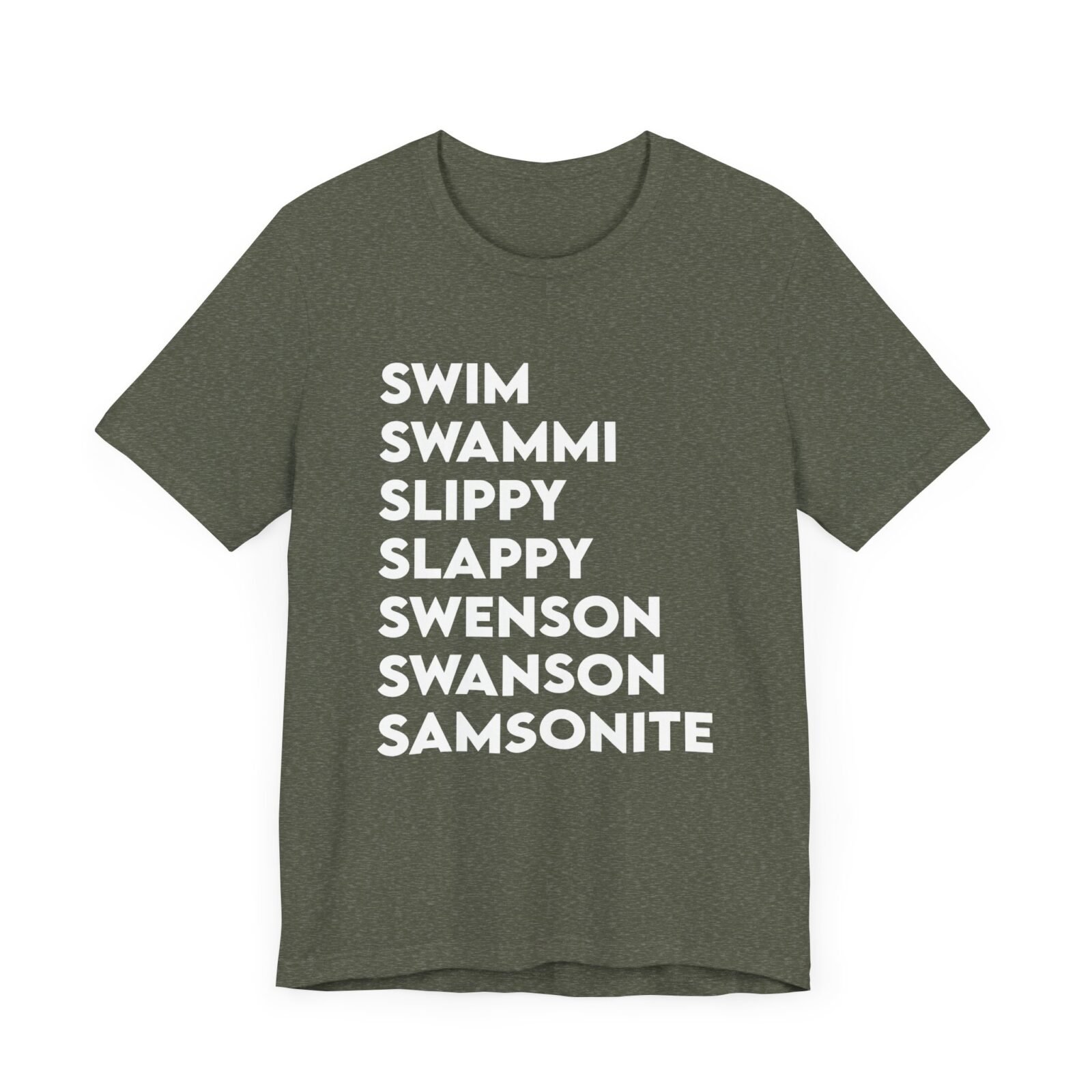 Swim Swammi Slippy Slappy Swenson Swanson Samsonite Shirt