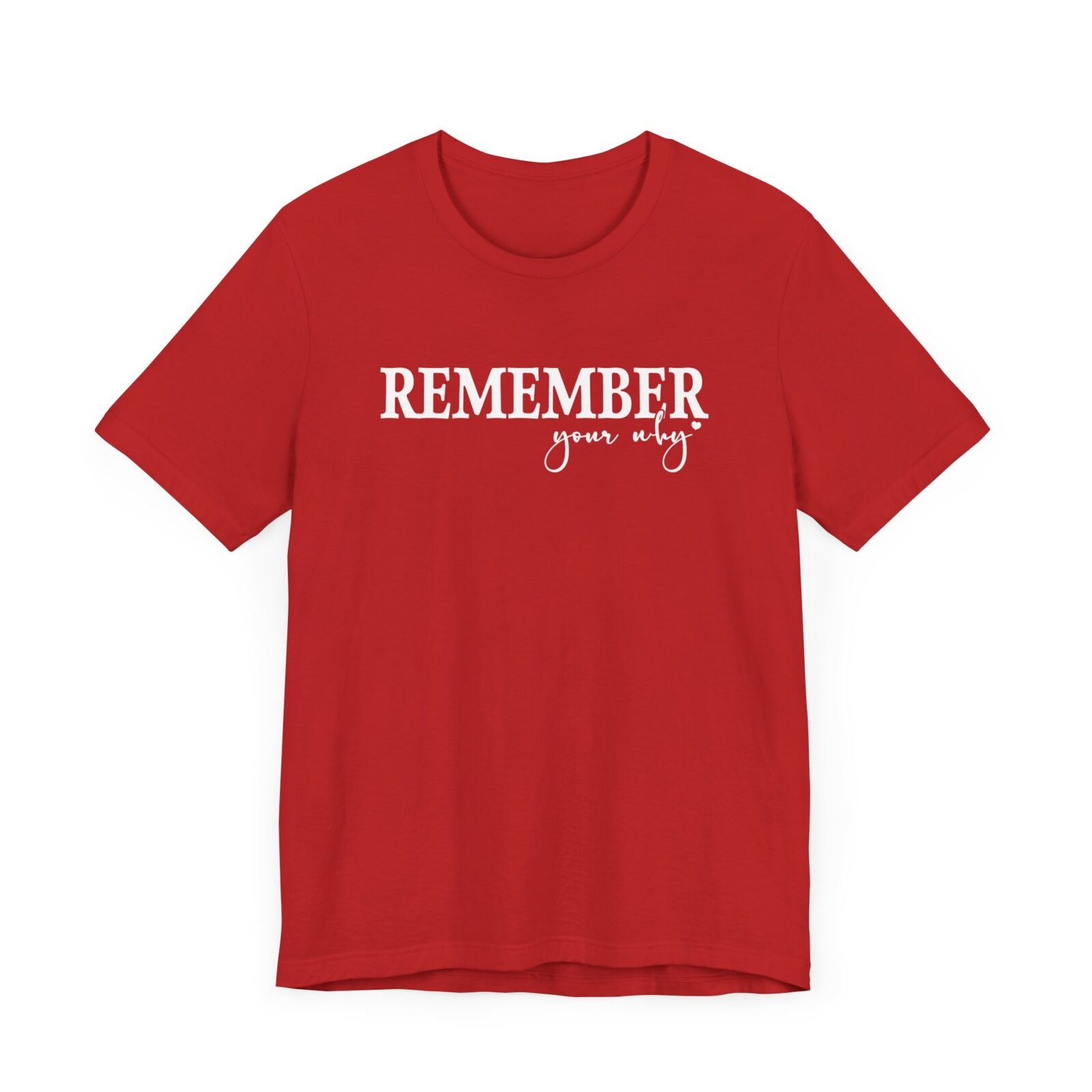 Remember Your Why Shirt
