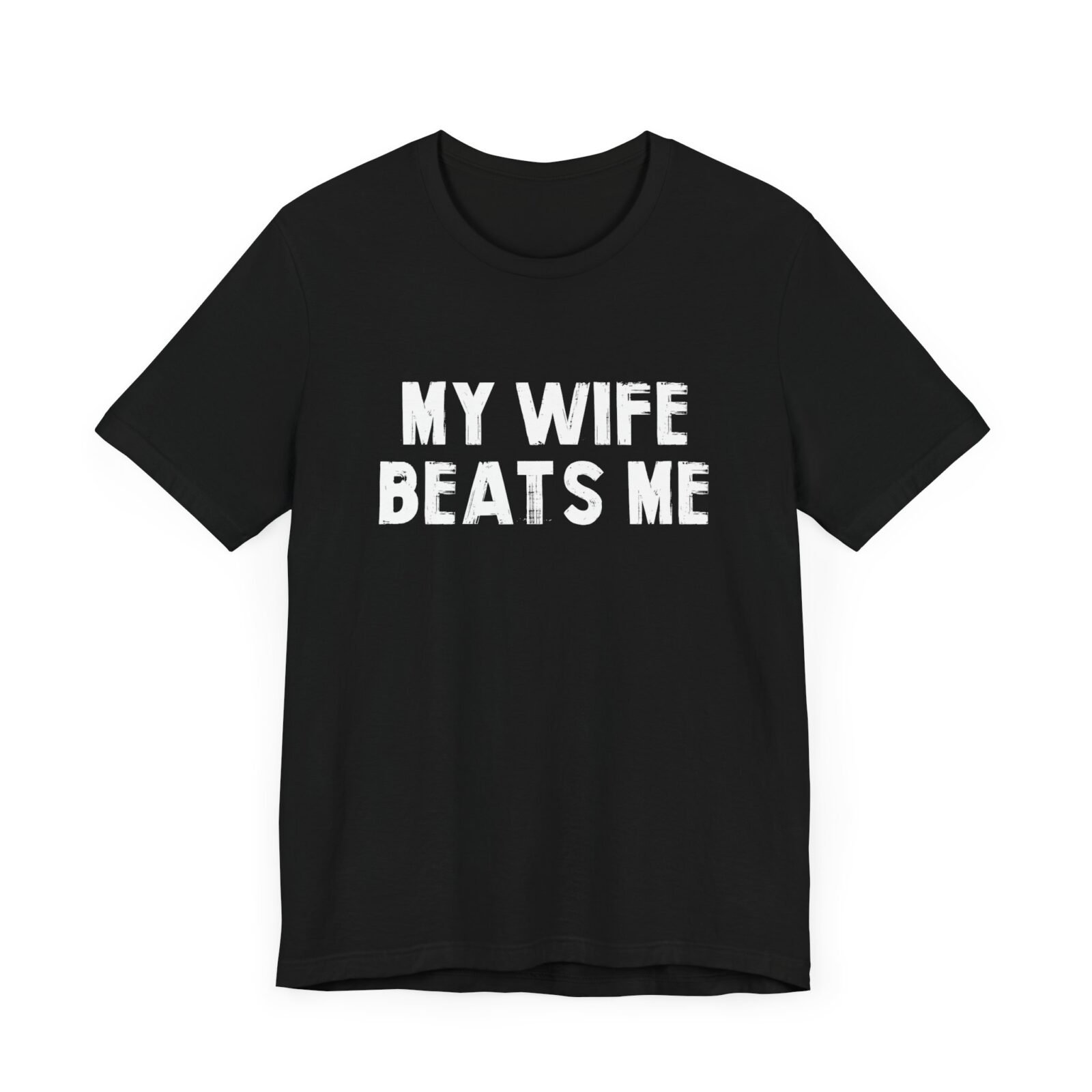 My Wife Beats Me Shirt