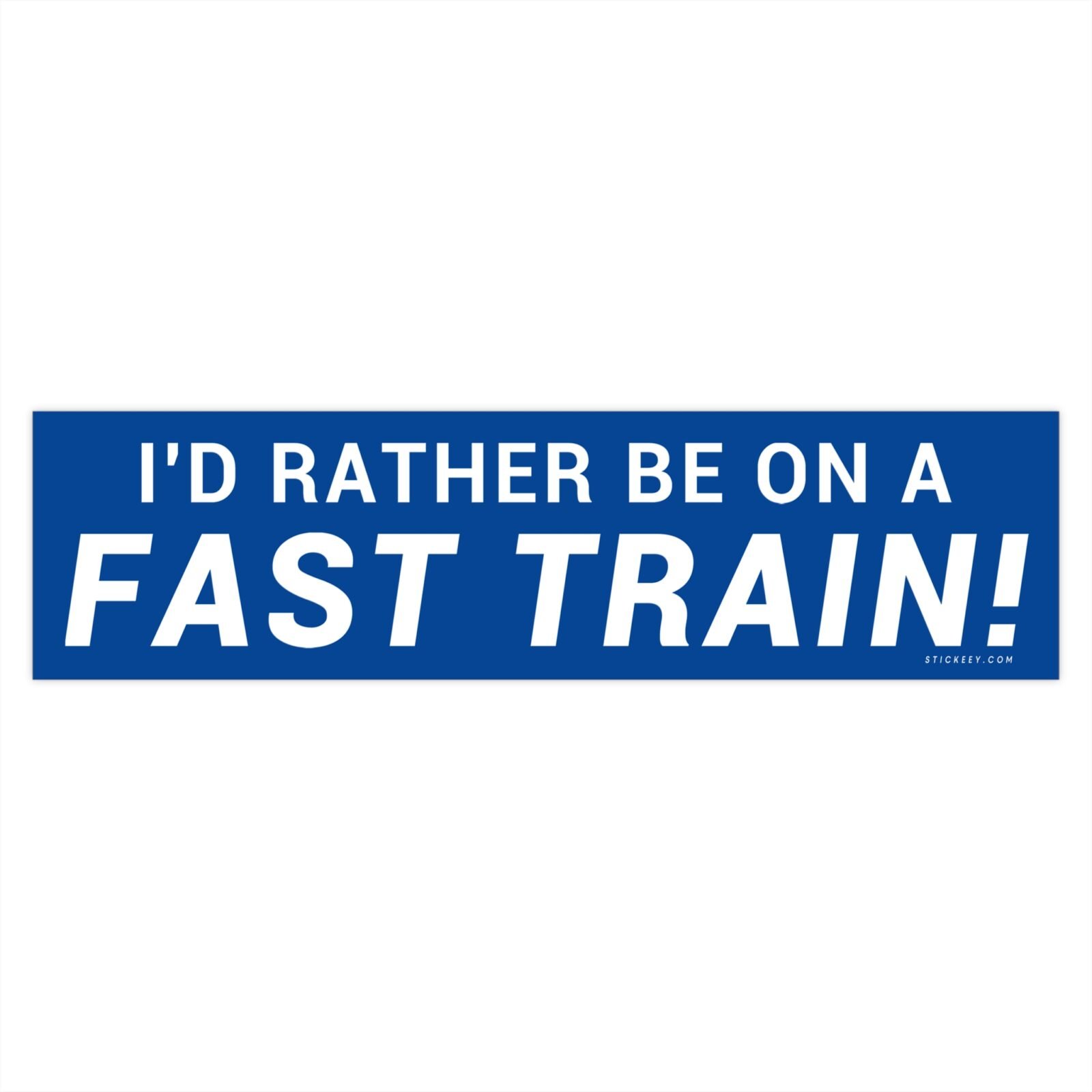 I'd Rather Be On A Fast Train
