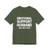 Emotional Support Husband Do Not Pet Shirt