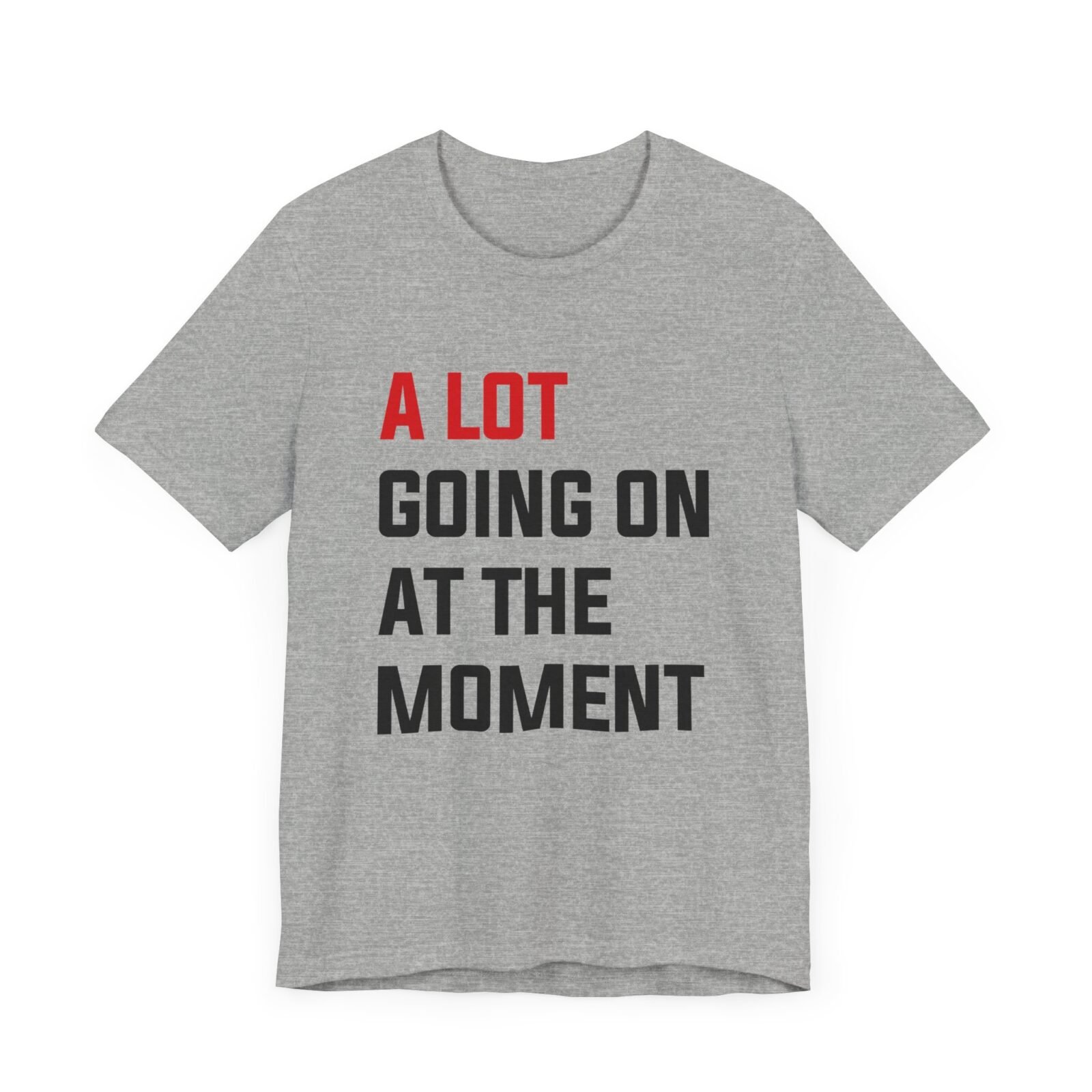 A Lot Going On At The Moment Taylor Swift shirt