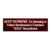 Keep Honking! I'm Listening To Volker Bertelmann's Conclave 2024 Soundtrack Bumper Sticker