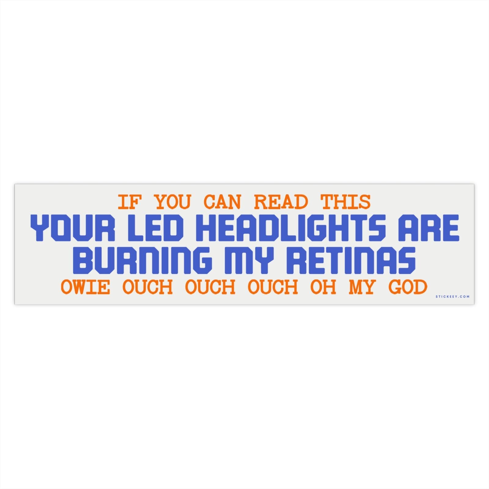 Pastel Aesthetic Your LED Headlights Are Burning My Retinas Funny Bumper Sticker