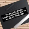 The Beastie Boys Fought And Possibly Died For My Right To Party Bumper Sticker