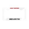 Goat Ropers Need Love Too License Plate Frame