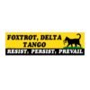 Foxtrot Delta Tango Resist Persist Prevail Bumper Sticker