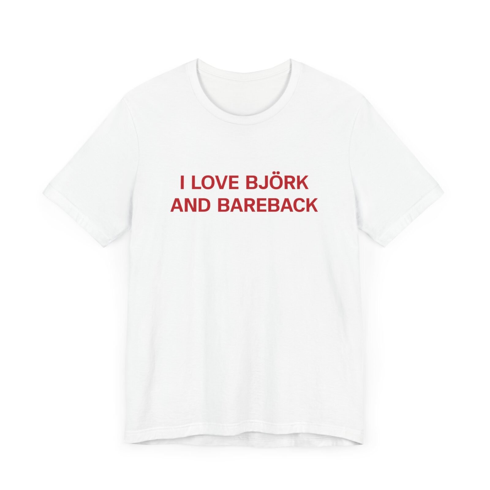 I Love Bjork And Bareback
