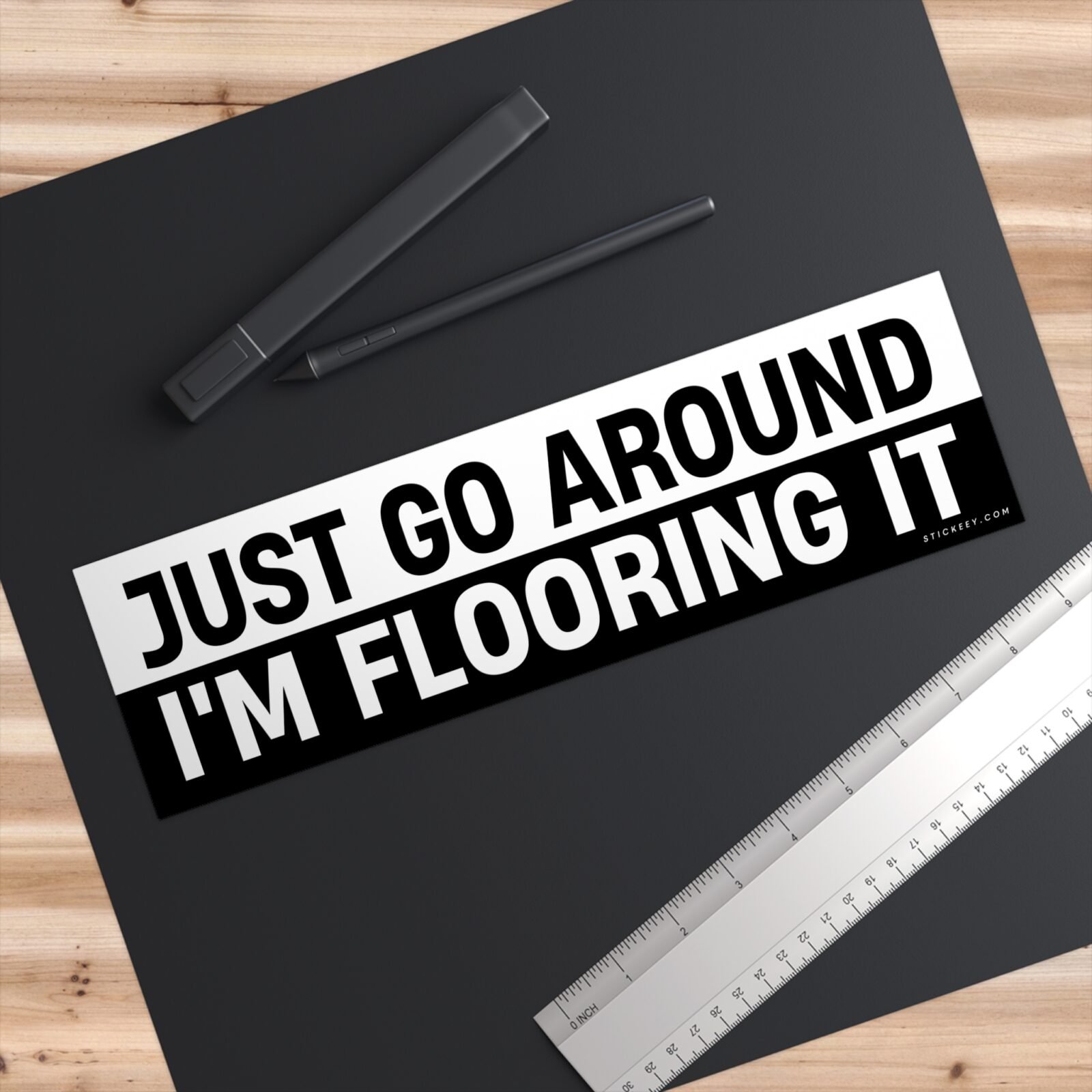 Just Go Around I'm Flooring It Bumper Sticker