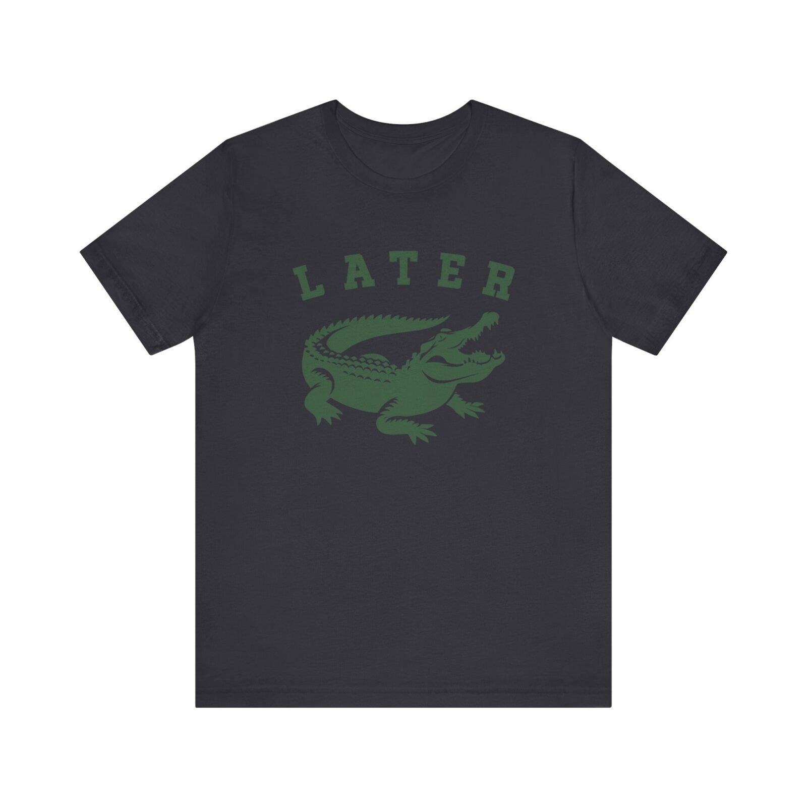 Later Gator Shirt