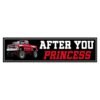 After You Princess Lifted Truck Bumper Sticker