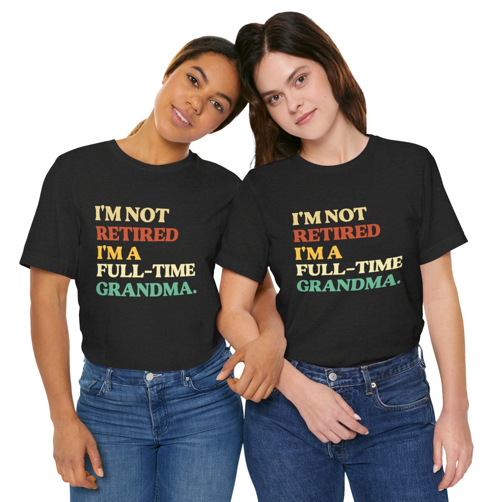 I'm Not Retired I'm A Full-time Grandma Shirt