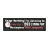 Keep Honking! I'm listening to MINISTRY's 1983 SYNTH POP Masterpiece 'With Sympathy' Magnet Sticker