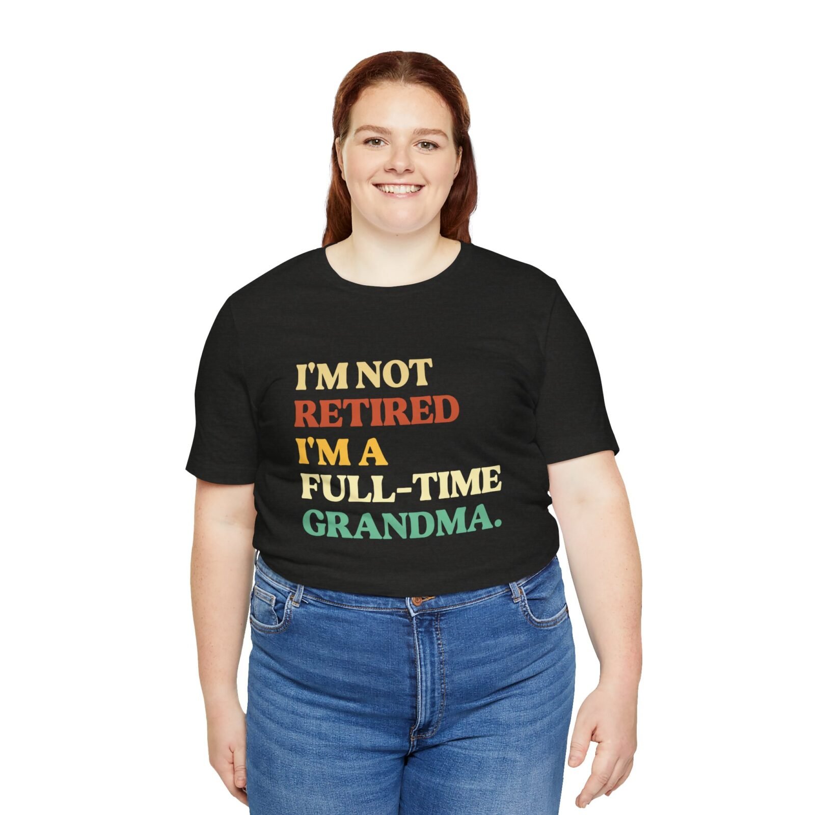 I'm Not Retired I'm A Full-time Grandma Shirt