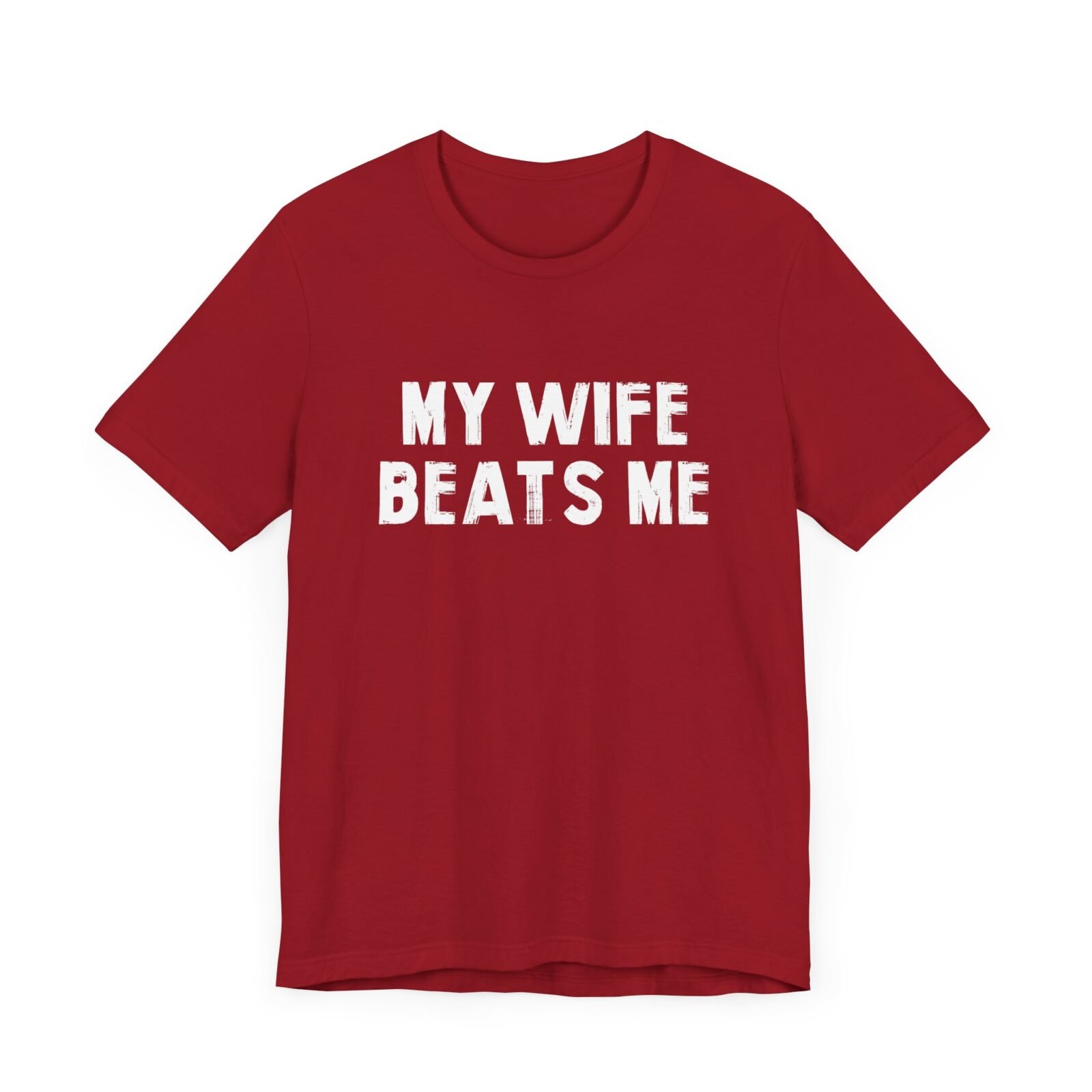 My Wife Beats Me Shirt