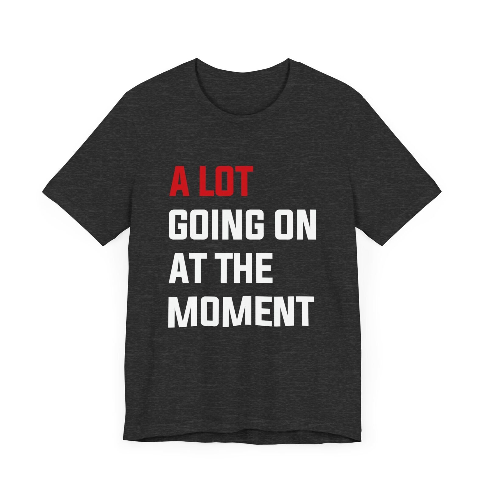 A Lot Going On At The Moment Taylor Swift shirt