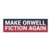 Make Orwell Fiction Again Magnet Sticker