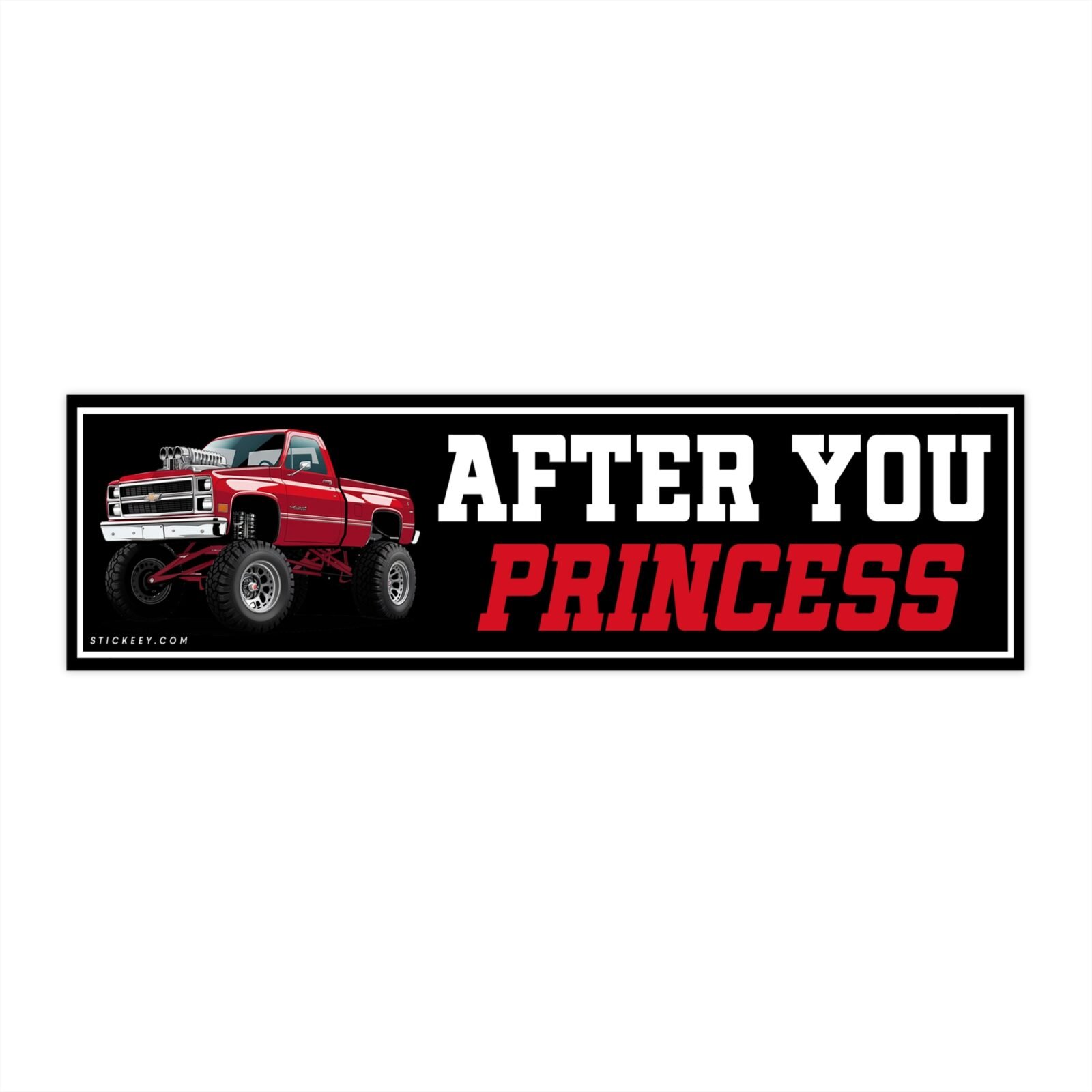 After You Princess Lifted Truck Bumper Sticker