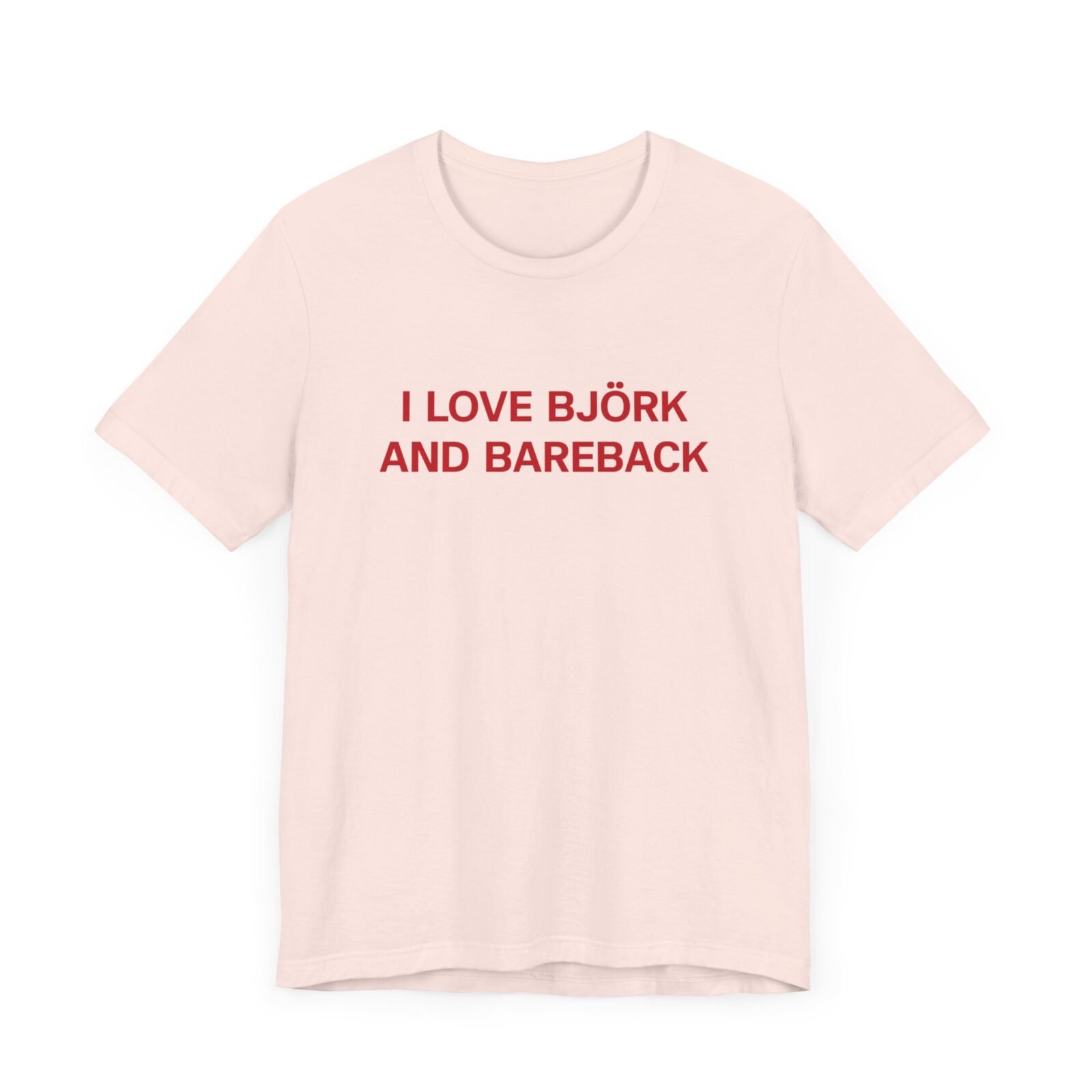 I Love Bjork And Bareback