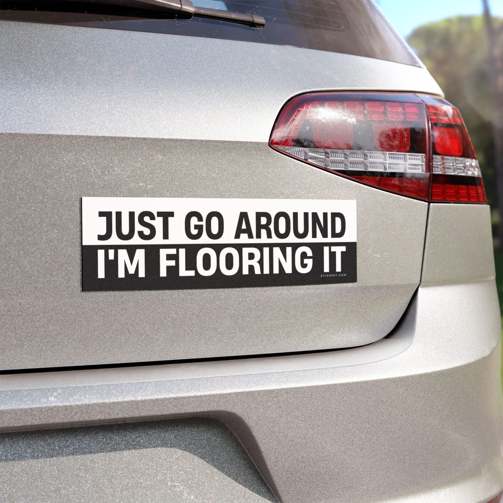Just Go Around I'm Flooring It Magnet sticker