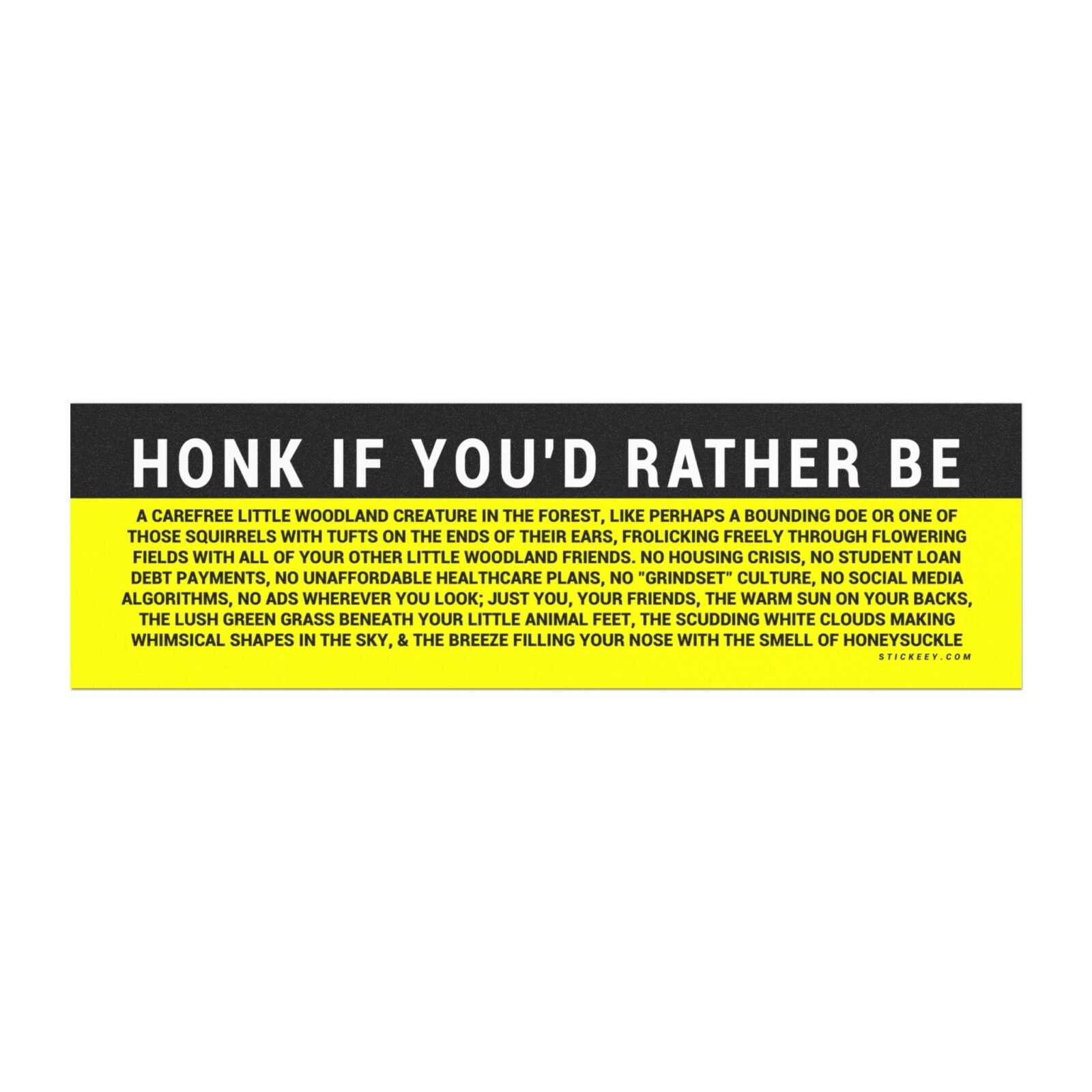 Honk If You’d Rather Be a Woodland Creature Magnet Sticker