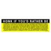 Honk If You’d Rather Be a Carefree Woodland Creature Bumper Stickers