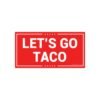 Let's Go Taco Bumper Stickers
