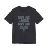 Give Me Birds or Give Me Death Shirt