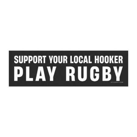 Support Your Local Hooker Play Rugby Magnet sticker
