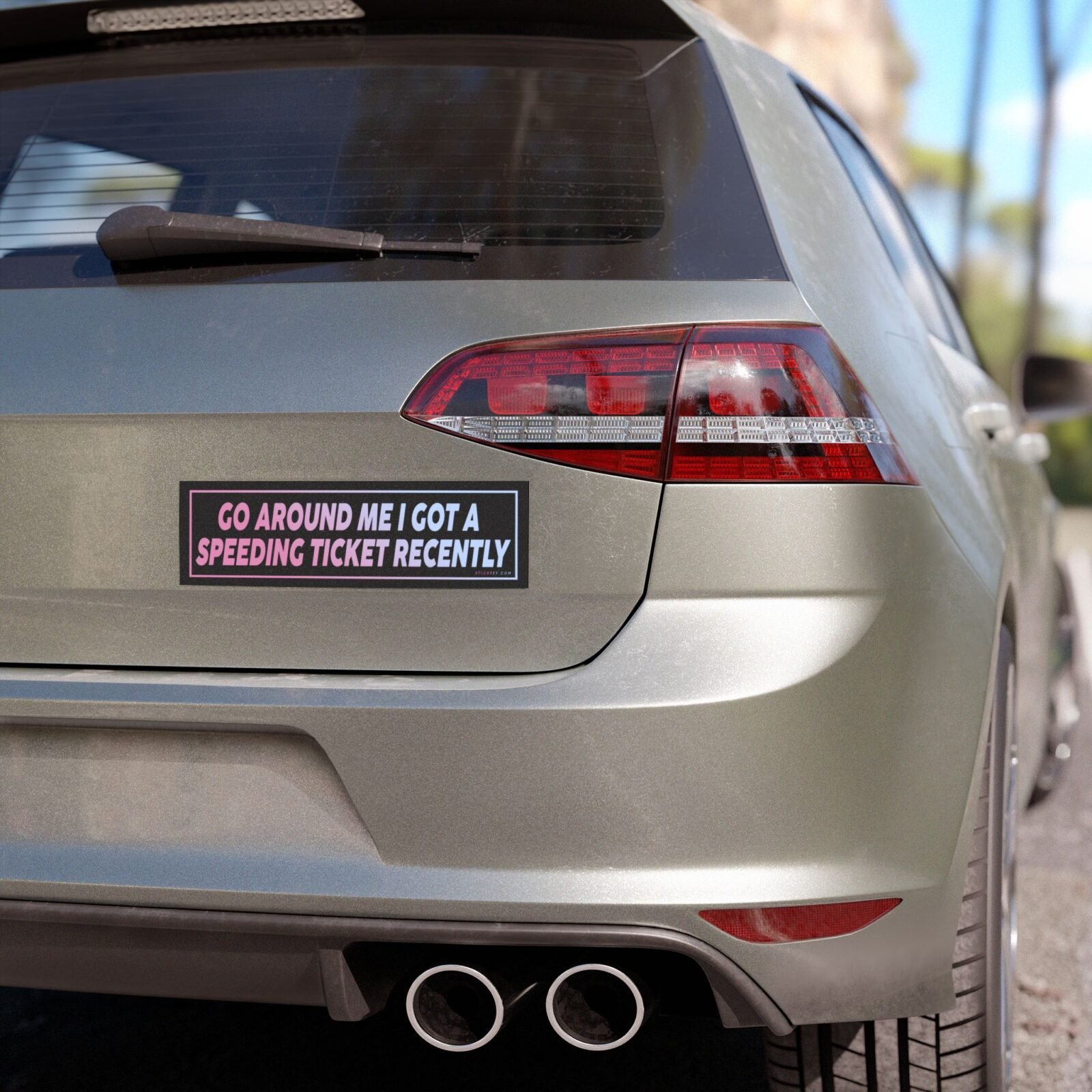 Go Around Me I Got A Speeding Ticket Recently Magnet sticker