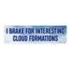 I Brake For Interesting Cloud Formations Bumper Sticker