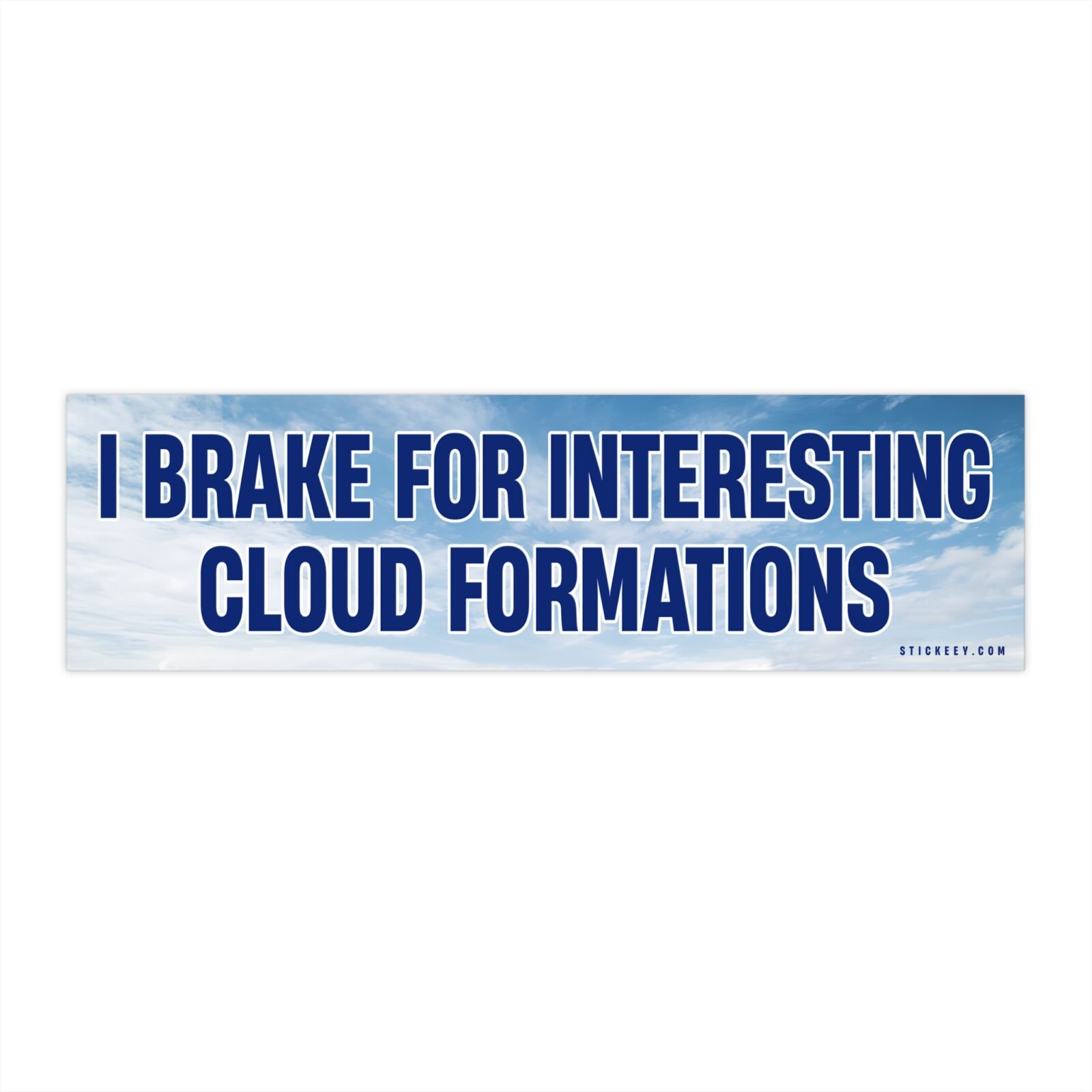 I Brake For Interesting Cloud Formations Bumper Sticker