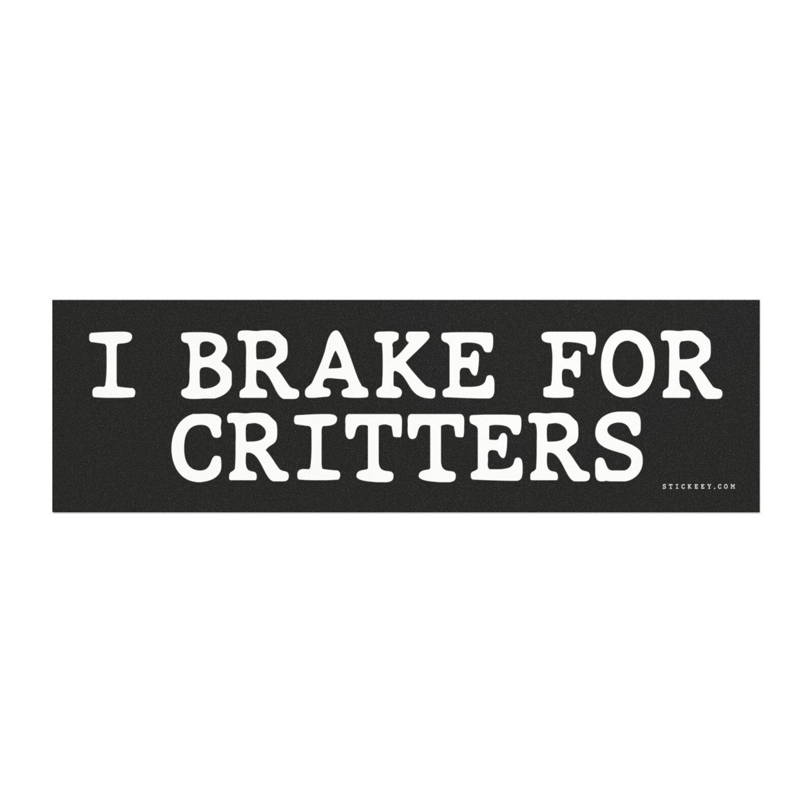 I Brake For Critters Magnet Sticker