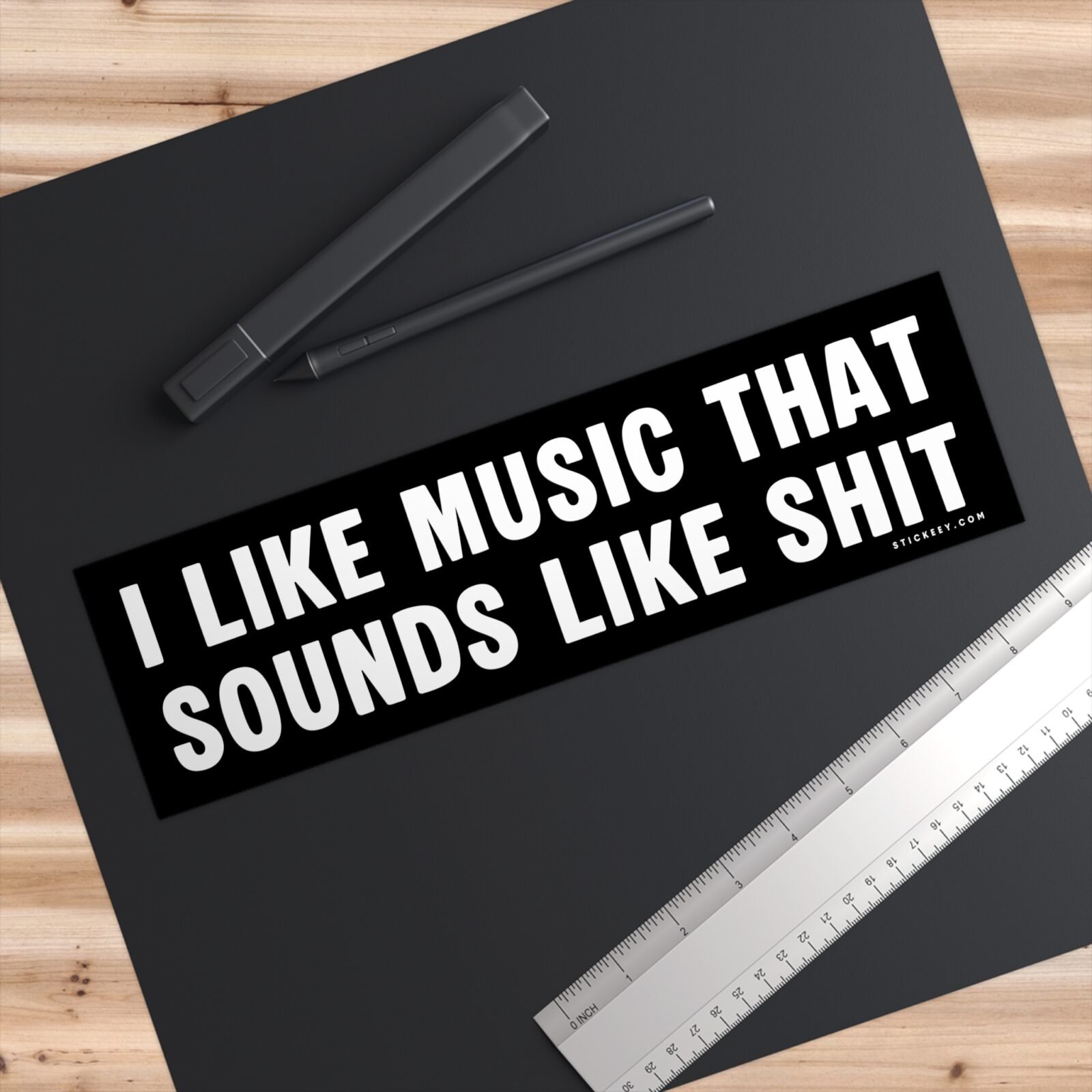 I Like Music That Sounds Like Shit Bumper Stickers