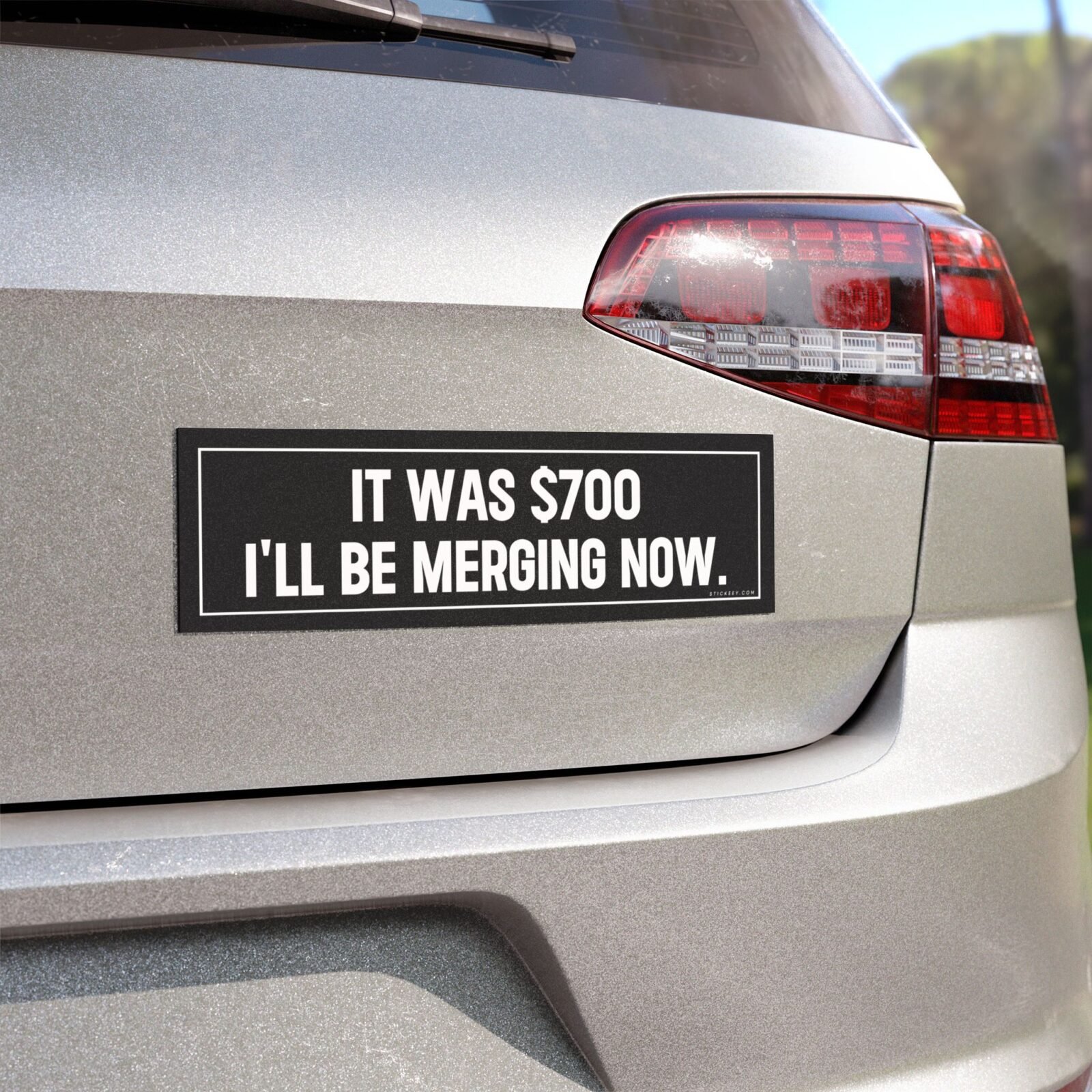 It Was $700 I'll Be Merging Now Magnet sticker - Image 3