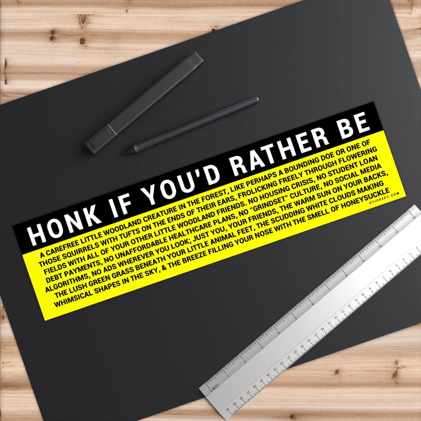 Honk If You’d Rather Be a Carefree Woodland Creature Bumper Stickers