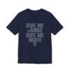 Give Me Birds or Give Me Death Shirt