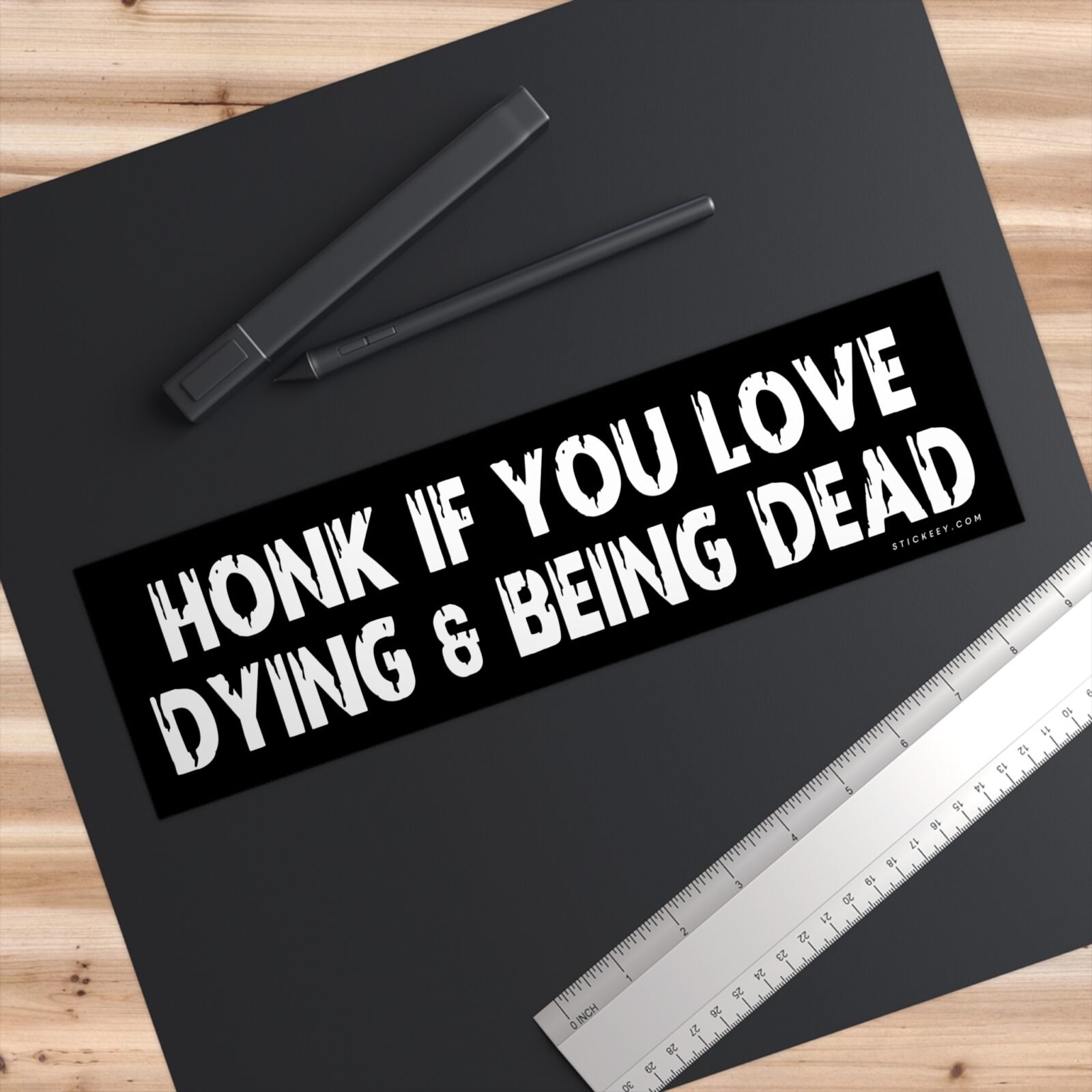 Honk If You Love Dying & Being Dead Bumper Stickers