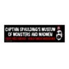 Captain Spaulding's Museum Of Monsters And Madmen Bumper sticker