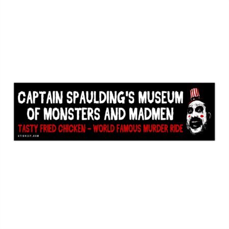 Captain Spaulding's Museum Of Monsters And Madmen Bumper sticker
