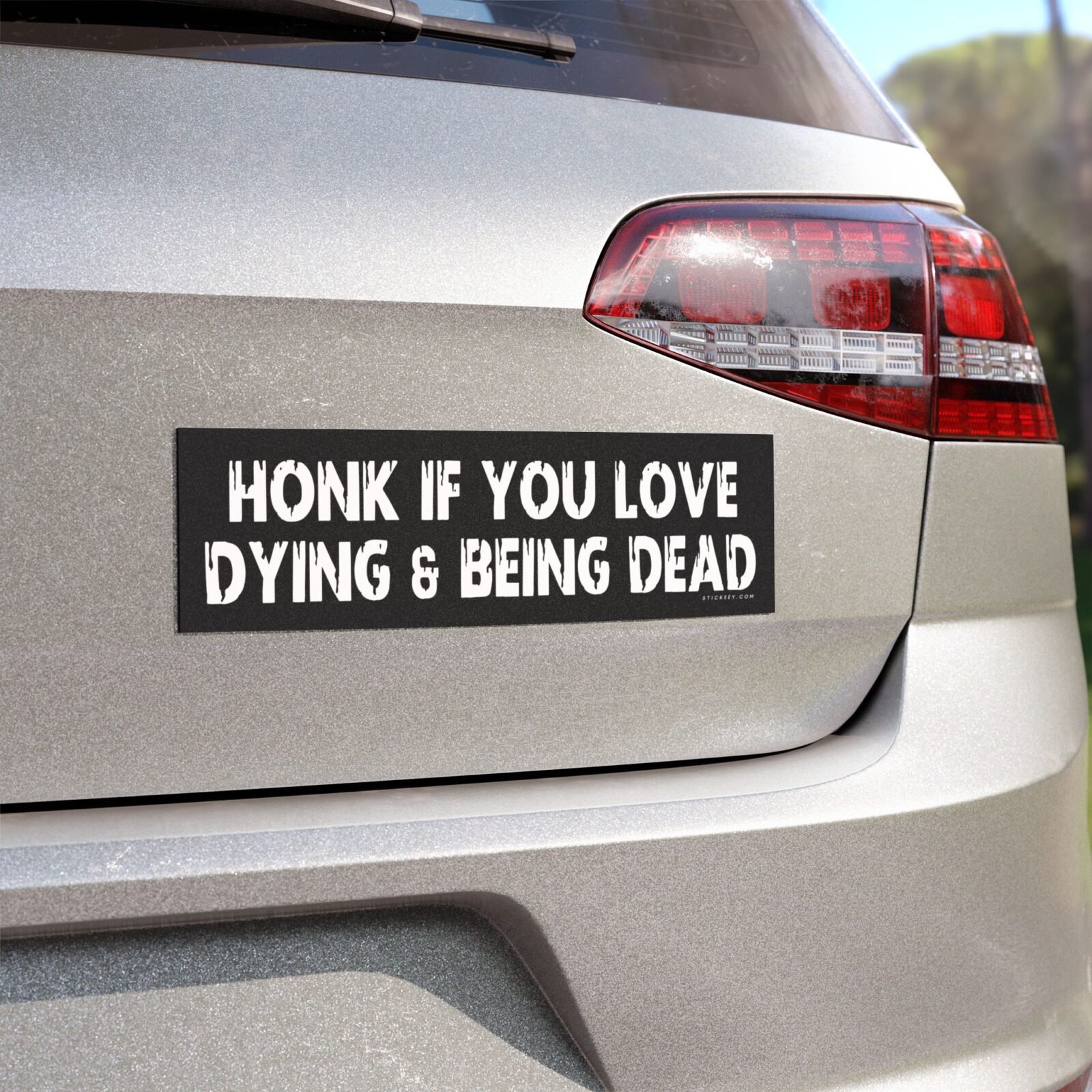 Honk If You Love Dying And Being Dead Magnet Sticker