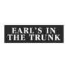 Earl’s In The Trunk Magnet Sticker