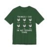 Things I Do In My Spare Time Funny Chicken Shirt