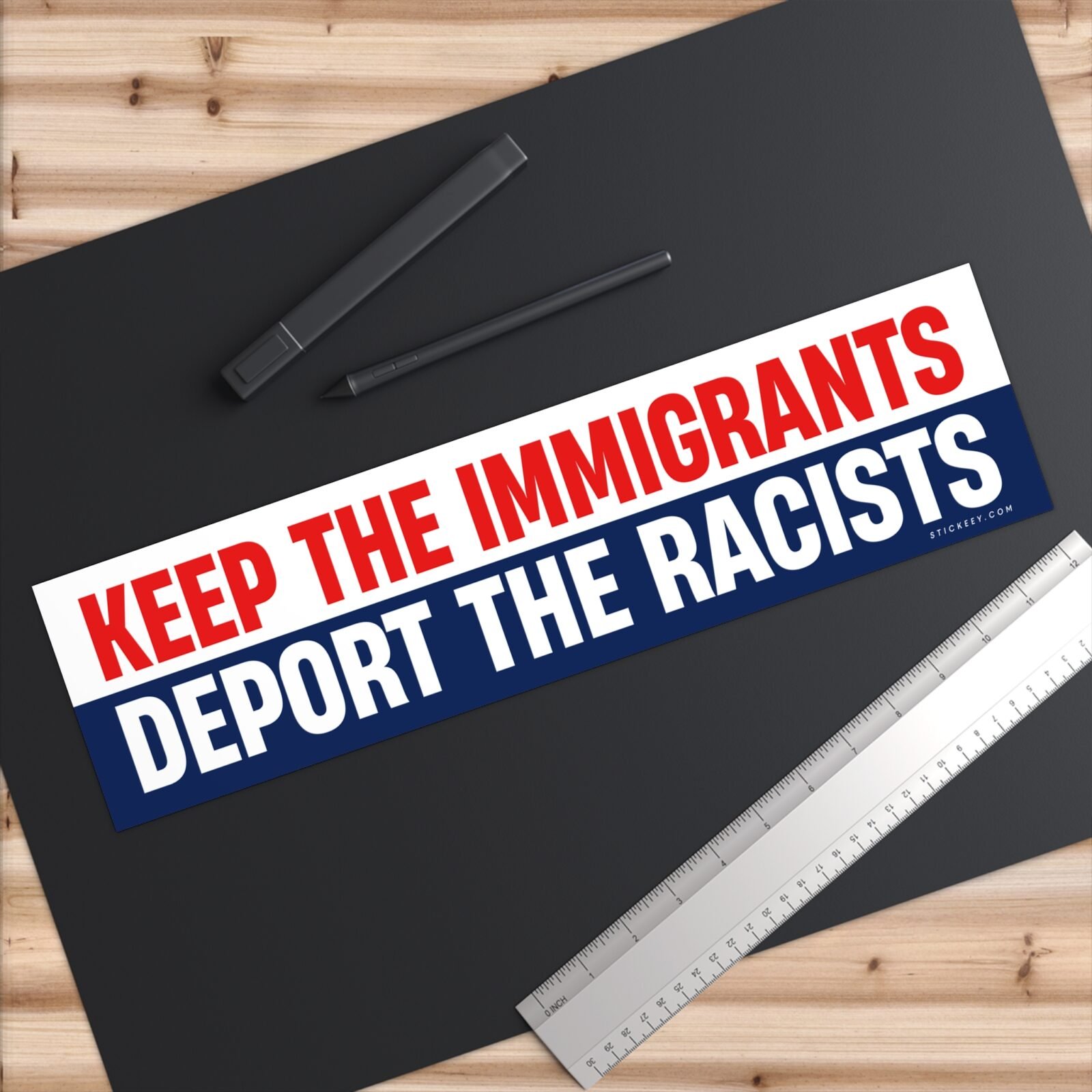 Keep The Immigrants Deport The Racists Bumper Sticker