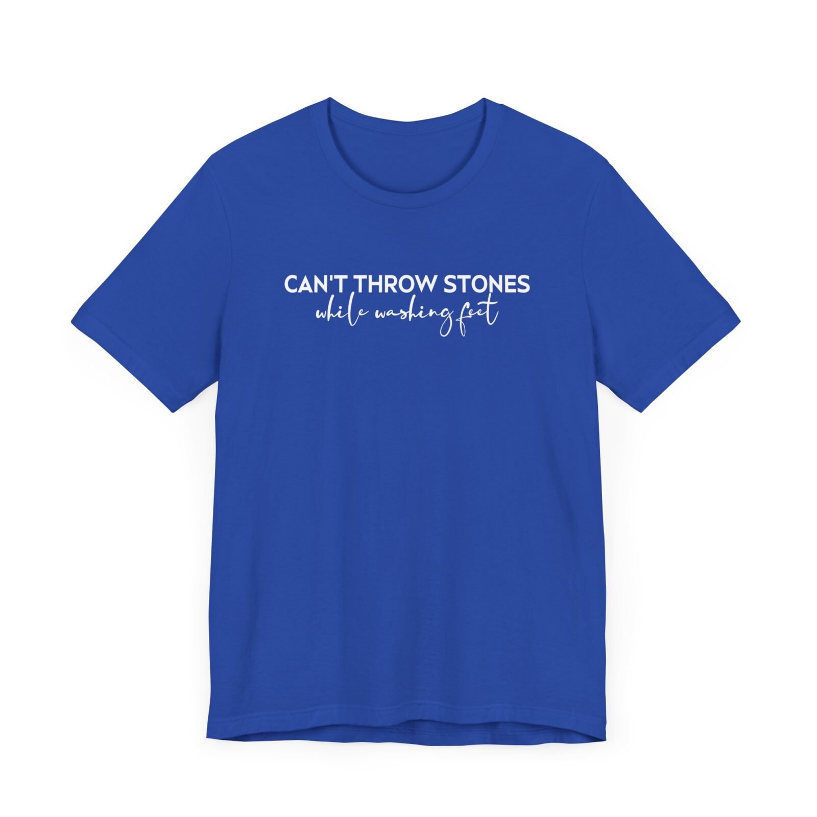 Can’t Throw Stones While Washing Feet Shirt