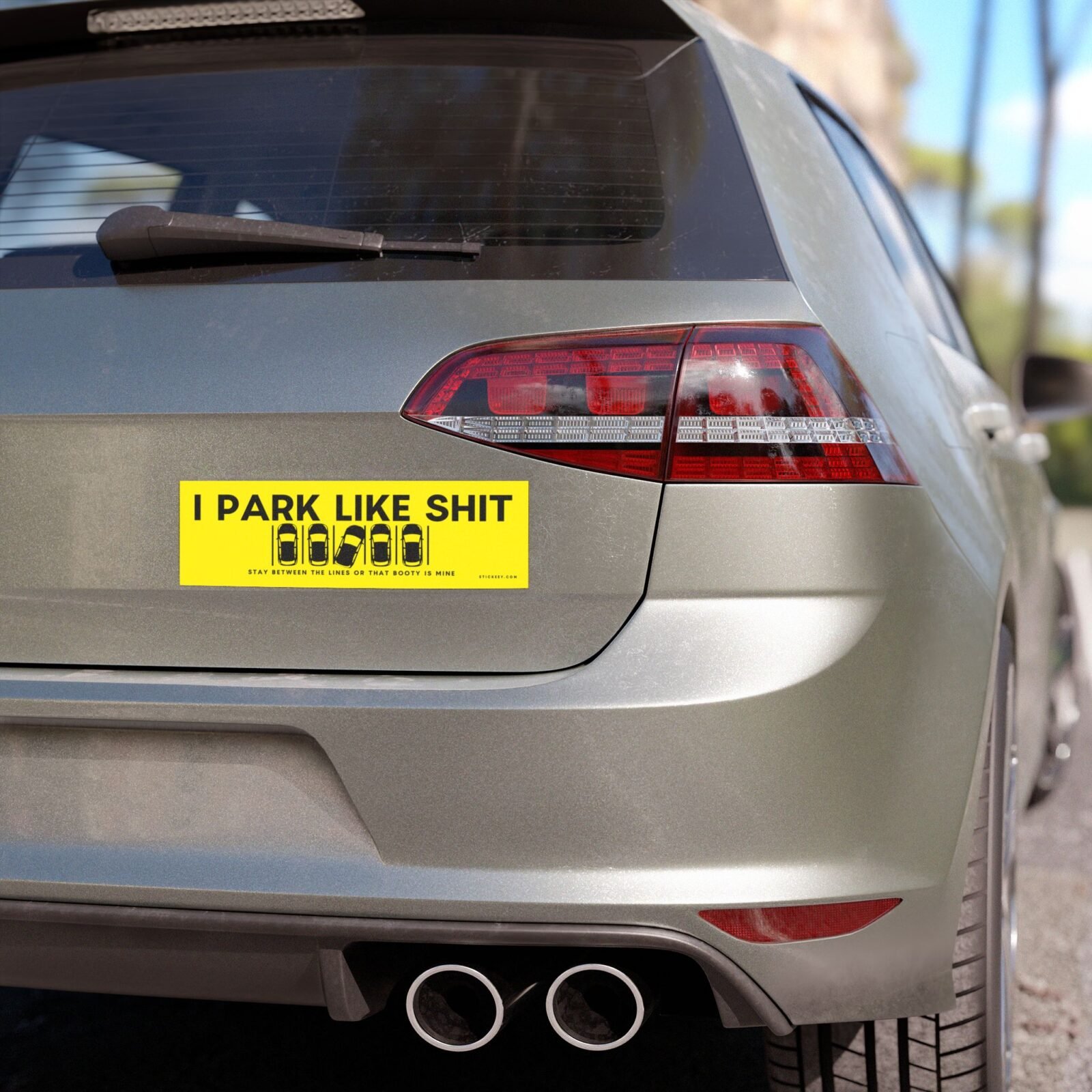 I Park Like Shit Stay Between The Lines Or That Booty Is Mine Magnet sticker