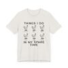 Things I Do In My Spare Time Funny Chicken Shirt