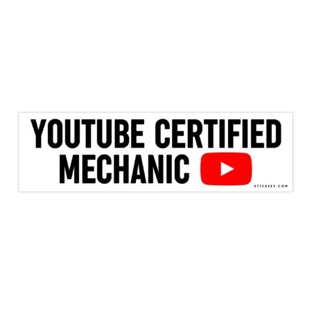 Youtube Certified Mechanic Bumper Sticker