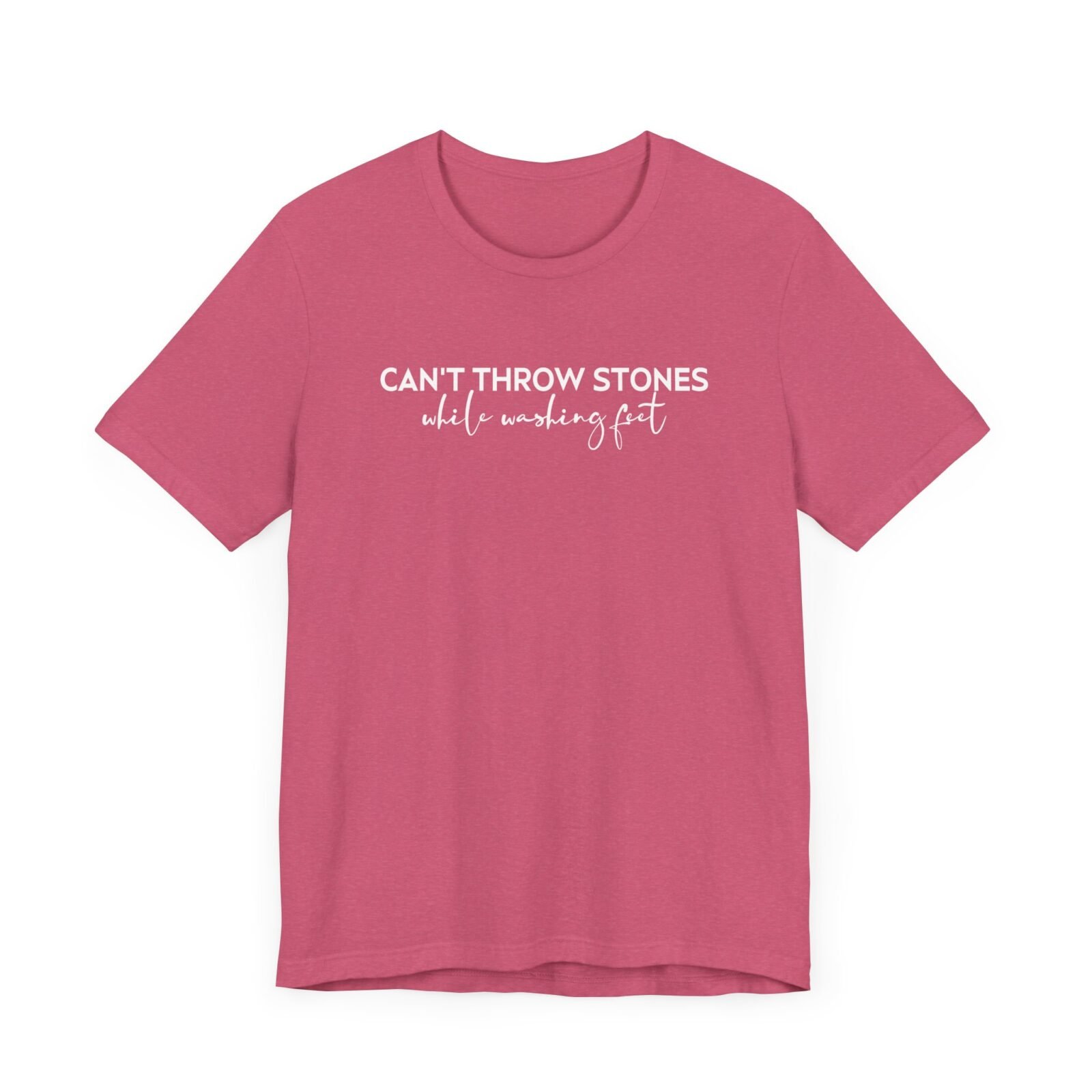 Can’t Throw Stones While Washing Feet Shirt
